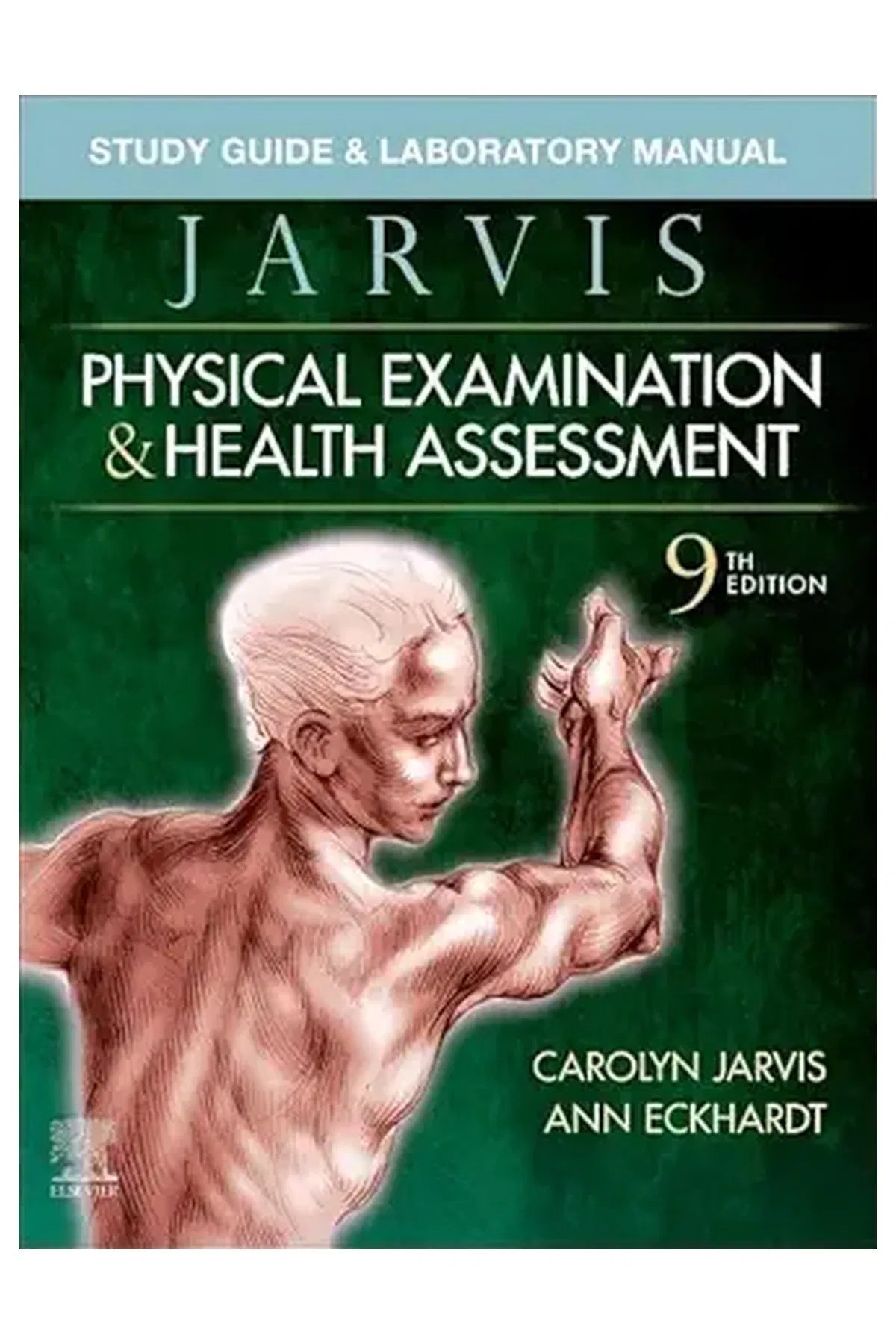 Study Guide & Laboratory Manual for Physical Examination & Health Assessment 9th Edition